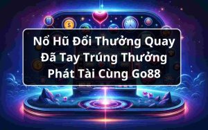 Tổng quan về nổ hũ đổi thưởng